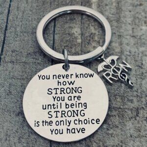 Nurse Keychain - You Never Know How Strong - RN